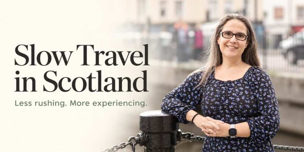 slow travel in Scotland